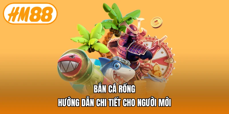 Bắn cá rồng