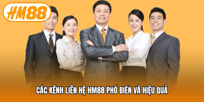 Các kênh liên hệ HM88 phổ biến và hiệu quả