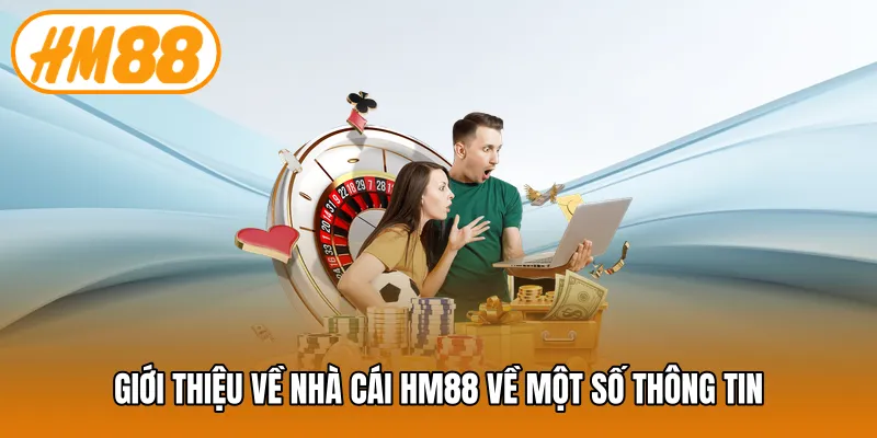 Giới thiệu về nhà cái HM88 về một số thông tin