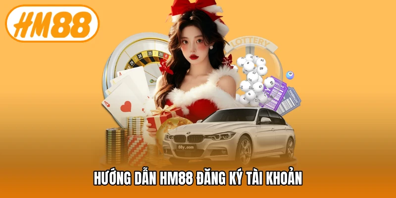 Hướng dẫn HM88 đăng ký tài khoản